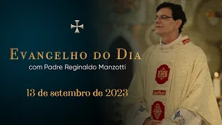 EVANGELHO DO DIA | 13/09/2023 | Lc 6,20-26 | PADRE REGINALDO MANZOTTI