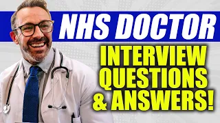 NHS DOCTOR INTERVIEW QUESTIONS AND ANSWERS (How to Pass an NHS Doctor Interview)