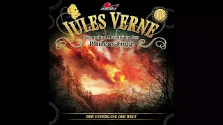 Jules Verne: Die neuen Abenteuer des Phileas Fogg - Folge 13: Der Untergang der Welt (Komplett)