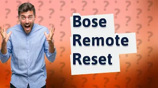 How do I reset my old Bose remote?
