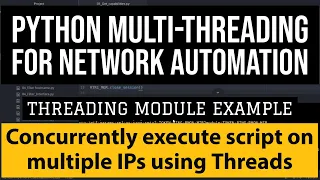 Python Multithreading tutorial for Network Automation : Parallel task execution on multiple devices