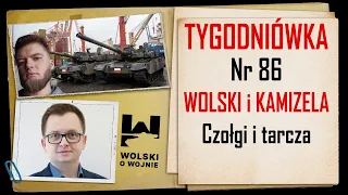 Wolski z Kamizelą: Tygodniówka Nr 86 - CZOŁGI I TARCZA ANTYRAKIETOWA