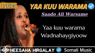 SAADO CALI WARSAME - YAA KUU WARAMA | HEESAHA HIRGALAY | HEES JACAYL CALAACAL | SOMALI MUSIC LYRICS