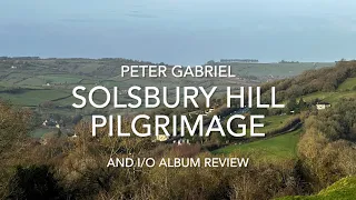 Peter Gabriel - Solsbury Hill Pilgrimage and I/O Album Review