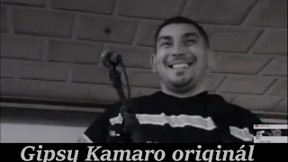 GIPSY KAMARO ORIGINÁL