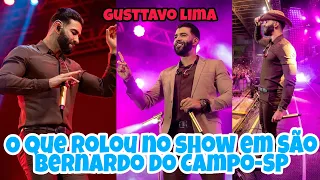 Confira AS RESENHAS que TEVE no show de Gusttavo Lima em São Bernardo do Campo/SP- MELHORES MOMENTOS