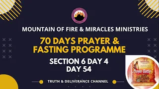 Day 54 SECTION 6 DAY 4 MFM 70 Days Prayer & Fasting 2022.Prayers from Dr DK Olukoya, G.O MFM