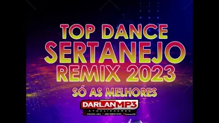 CD TOP DANCE SERTANEJO REMIX 2023 - SÓ AS MELHORES - DJ TIAGO ALBUQUERQUE