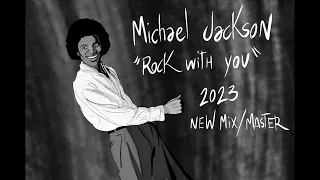 Michael Jackson  - Rock with you (2023 NEW MIX)