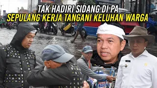 TAK HADIRI SIDANG PA-PULANG KERJA TANGANI BANJIR KELUHAN WARGA-TANGIS HARU TUKANG SUSU