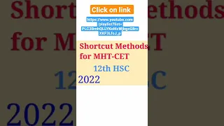 All Shortcut Methods for MHT-CET 2022,12thHSC
