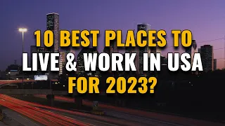 10 Best Places to Live and Work in USA for 2023