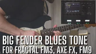 Big Fender Blues Tones for Fractal Axe FX, FM3 and FM9