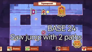 BASE 24 Saw Jump with 2 Paths | King of Thieves