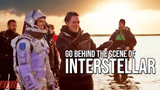 GO BEHIND THE SCENES OF  "INTERSTELLAR" | Christopher Nolan movie.