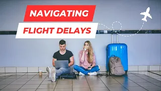 Flight Delayed or Cancelled? Do this!
