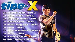 Tipe X [ Full Album Terbaik 2024 ] 10 Lagu Pop Indonesia Terbaik & Terpopuler Sepanjang Masa