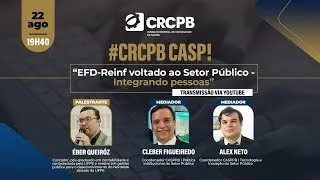 CRCPB CASP   EFD Reinf voltado ao Setor Público   Integrando pessoas