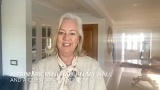 A Primark mini haul in my hall.... and a question for you all.  TIA