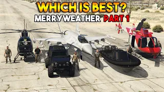 GTA 5 ONLINE : WHICH IS BEST MERRYWEATHER VEHICLE?