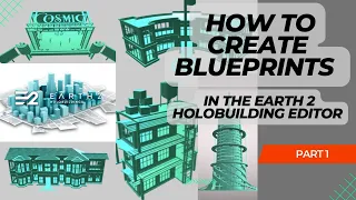 How to begin creating blueprints using the Earth 2 holobuilding editor