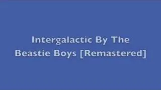 Intergalatic - Beastie Boys [Remastered]