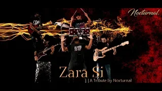ZARA SI | OFFICIAL COVER VIDEO | NocturnaL | Zara Sa - Official Full Song | Jannat | Emraan Hashmi