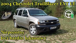 2004 Chevrolet Trailblazer EXT LT - Niepozorny lecz bardzo luksusowy