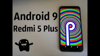 Instal Android 9 for Xiaomi Redmi 5 Plus