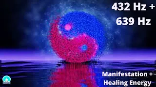 🎧 432 Hz Binaural Beats Manifestation ✥ 639 Hz Heart Chakra Frequency ✥ Deep Healing Energy