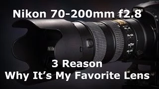 Nikon 70 200mm f2.8 lens - Why It's My Favorite Lens