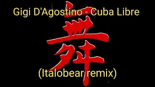 Gigi D'Agostino - Cuba Libre (Italobear remix)