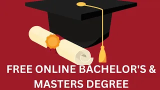 FREE ONLINE BACHELOR'S & MASTERS DEGREES