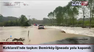 #Canlı - Kırklareli'nde taşkın: Demirköy-İğneada yolu kapandı