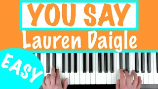 How to play YOU SAY - Lauren Daigle SLOW Easy Piano Tutorial