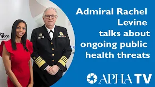Admiral Rachel Levine Talks with APHA TV about ongoing Public Health Threats