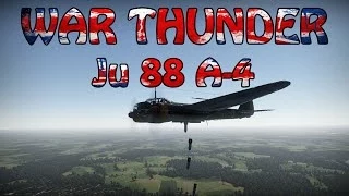 War Thunder -Ju 88 A-4 "Small Duty Carpet Bombing"