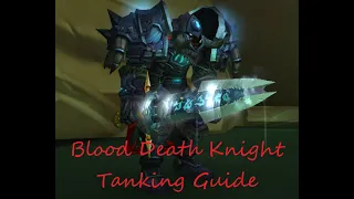 Wrath of the Lich King Death Knight Tanking Guide(old and not entirely right)