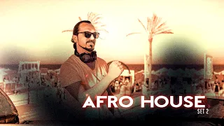 AFRO HOUSE SET 2 - AHMET KILIC