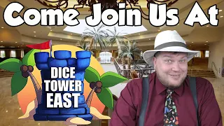 Come Join Us at Dice Tower East 2023