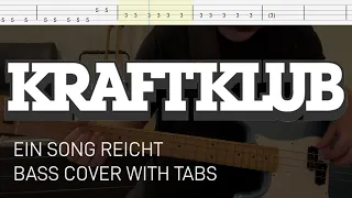 Kraftklub - Ein Song Reicht (Bass Cover with Tabs)