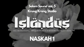 ISLANDUS -Naskah 1 (live at Selam Sound vol. 5 Krung Krang Studio) #kitatakpowertapiada