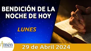 Bendición Noche de Hoy Lunes 29 Abril 2024 l Padre Carlos Yepes Evangelio