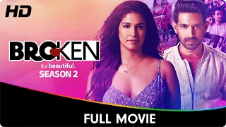 Broken But Beautiful Season 2 - Full Web Series - Vikrant Massey, Harleen Seth, Anuja Joshi