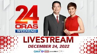 24 Oras Weekend Livestream: December 24, 2022 - Replay