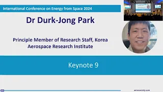 International Conference on Energy from Space 2024 - Dr Durk-Jong Park