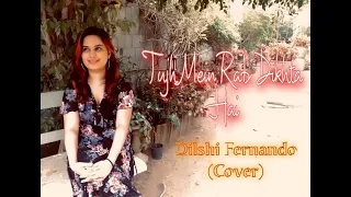 Tujh Mein Rab Dikhta Hai - Unplugged| Dilshi Fernando (cover) | Rab Ne Bana Di Jodi | Female cover