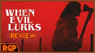 The Most Disturbing Movie of the Year | When Evil Lurks (2023) RGP Review