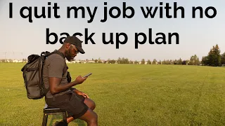 I quit my job with no back up plan | Life Update