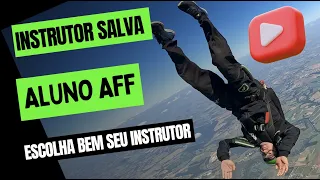 Skydiving Instructor Saves AFF Student - Choose Your Instructor Wisely!